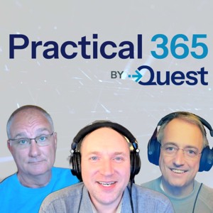 Practical 365 Podcast - Microsoft 365, Copilot & Cybersecurity News & Discussions