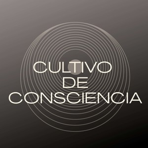 Cultivo de Consciencia