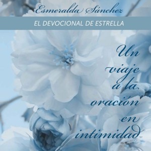 Salmo 23 Un Viaje a la Oración en Intimidad