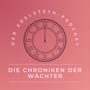 Die Chroniken der Wächter - der Rubinrot-Podcast