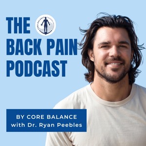 The Back Pain Podcast by Core Balance