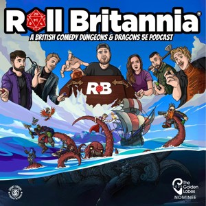 Roll Britannia - A British Dungeons & Dragons 5e Podcast