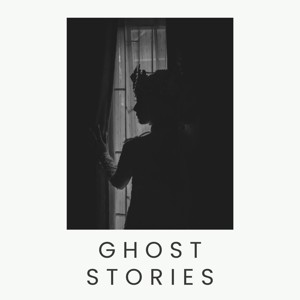 Ghost Stories