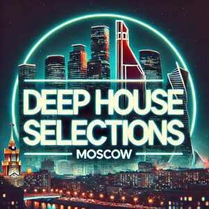 DEEP HOUSE SELECTIONS
