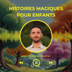 Histoires magiques pour enfants : émotions & confiance