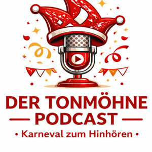 Der Tonmöhne Podcast - Karneval zum Hinhören!