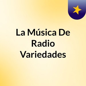 La Música De Radio Variedades