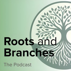 Roots and Branches