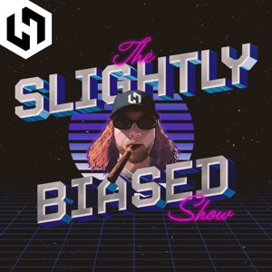 The Slightly Biased Show