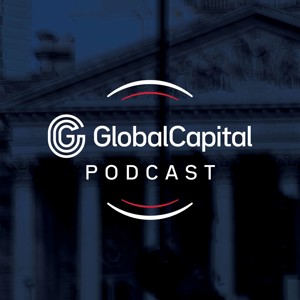The GlobalCapital Podcast