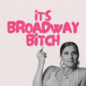 It's Broadway Bitch