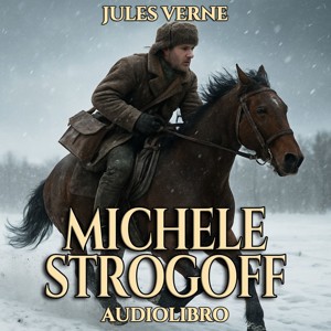 Audiolibro Michele Strogoff - Jules Verne