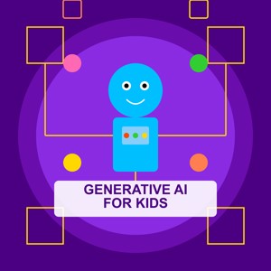 Generative AI for Kids