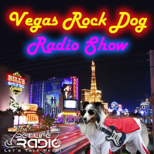 Vegas Rock Dog Radio Show on Pet Life Radio
