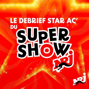 Le Débrief Star Ac du SuperShow NRJ