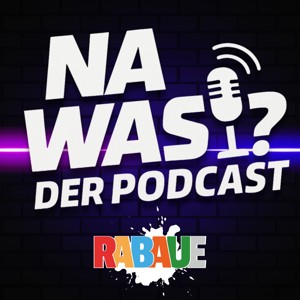 Na was!? Der RABAUE Podcast
