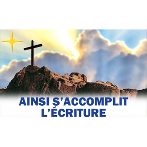 Ainsi s'accomplit l'Écriture