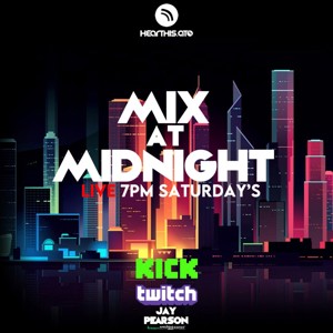 MIX AT MIDNIGHT