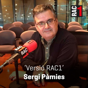 Versió RAC1 - Sergi Pàmies