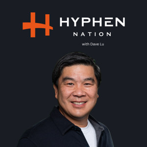Hyphen Nation with Dave Lu