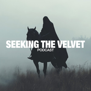 SEEKING THE VELVET Podcast
