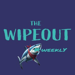 The Wipeout Weekly - Surf Podcast