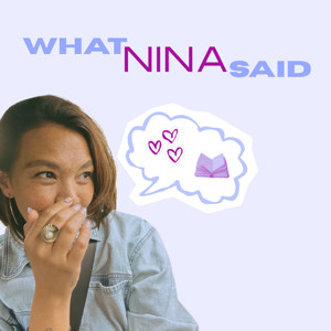 WHAT NINA SAID