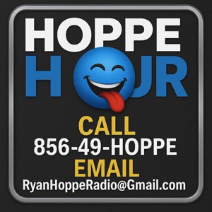 Hoppe Radio (Hoppe Hour) With Ryan Hoppe