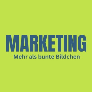 Marketing - Mehr als bunte Bildchen
