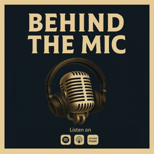 Behind The Mic