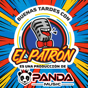 Buenas Tardes Con El Patron