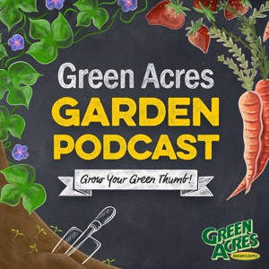 Green Acres Garden Podcast