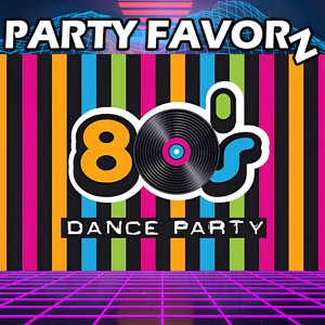 80s Dance Music Classics by Party Favorz