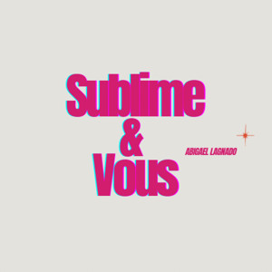 Sublime & Vous by Abigael Lagnado