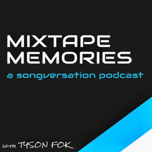 MIXTAPE MEMORIES