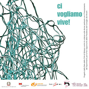 Ci vogliamo vive. Prevenire i femminicidi