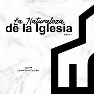 La Naturaleza de la Iglesia 1