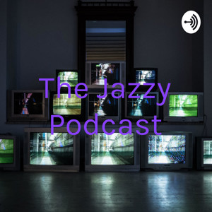 The Jazzy Podcast