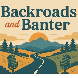 Backroads and Banter