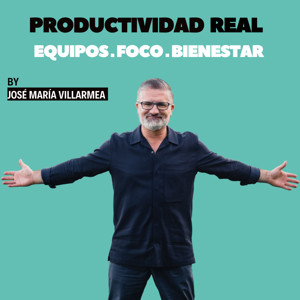 Productividad Real con JMVILLARMEA: Equipos, Foco y Bienestar