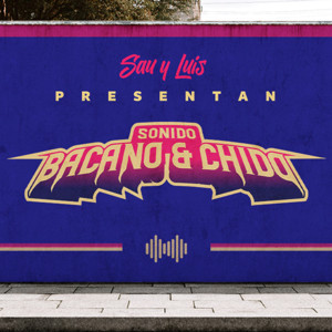 Sonido Bacano y Chido