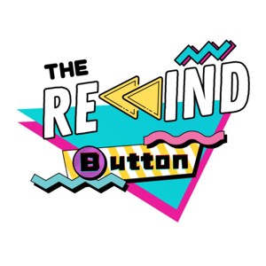 The Rewind Button