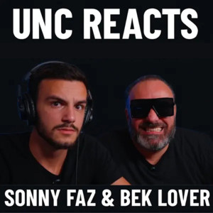 SonnyFaz & Unc Reacts Podcast