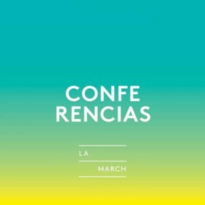 Conferencias de la March