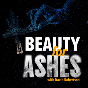 Beauty for Ashes