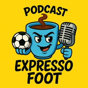 Expresso Foot Podcast