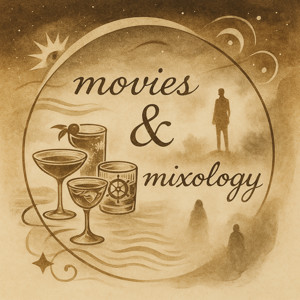 Movies and Mixology