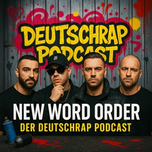 New Word Order - Deutschrap Podcast