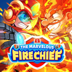 The Marvelous Fire Chief: Brave to the Rescue!