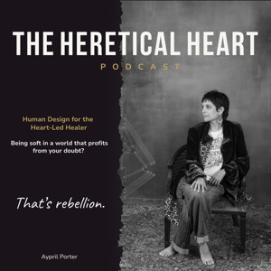 The Heretical Heart Podcast